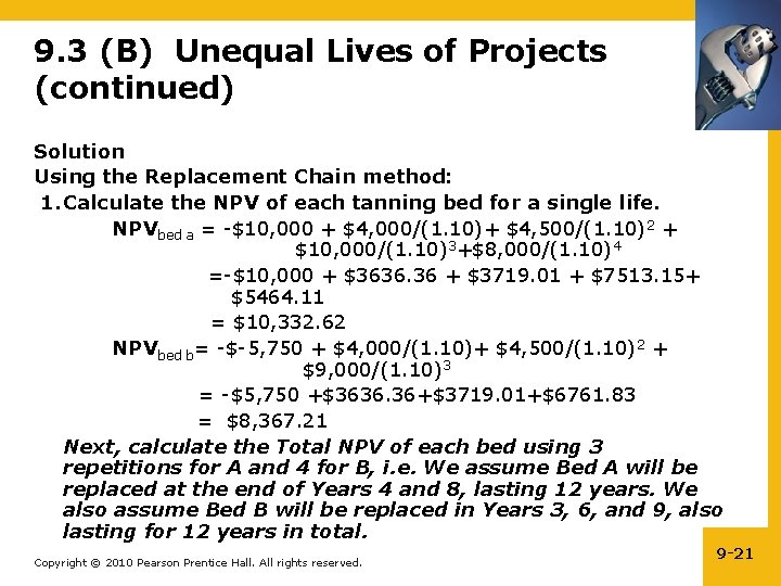 9. 3 (B) Unequal Lives of Projects (continued) Solution Using the Replacement Chain method: