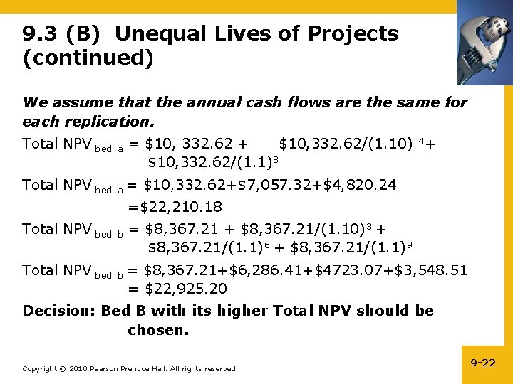 9. 3 (B) Unequal Lives of Projects (continued) We assume that the annual cash