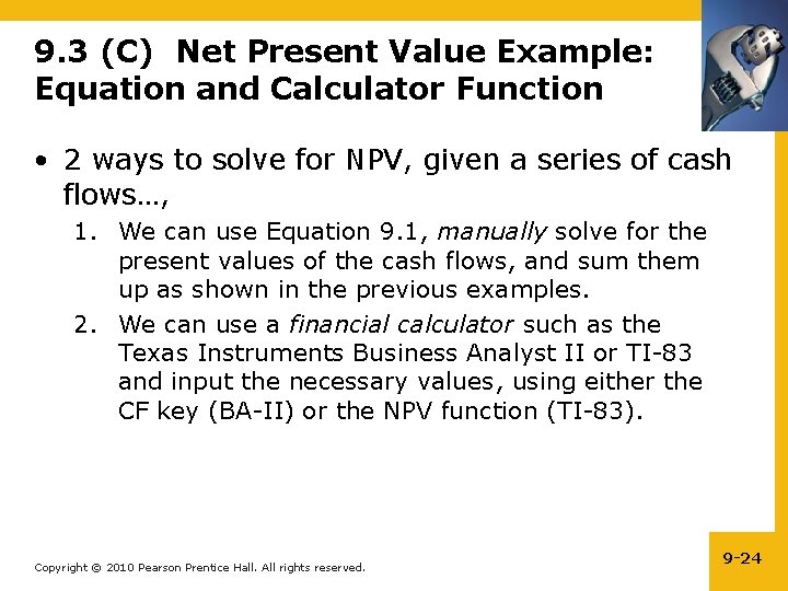 9. 3 (C) Net Present Value Example: Equation and Calculator Function • 2 ways