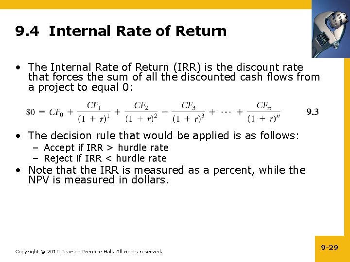 9. 4 Internal Rate of Return • The Internal Rate of Return (IRR) is
