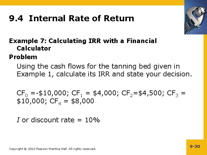 9. 4 Internal Rate of Return Example 7: Calculating IRR with a Financial Calculator