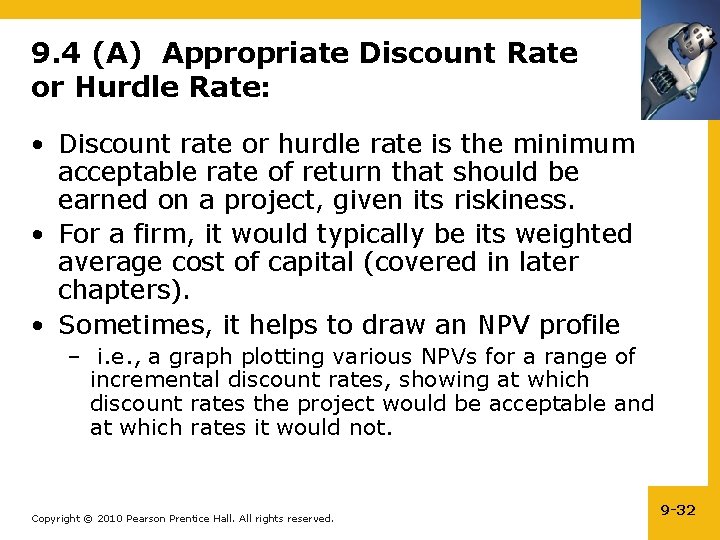 9. 4 (A) Appropriate Discount Rate or Hurdle Rate: • Discount rate or hurdle