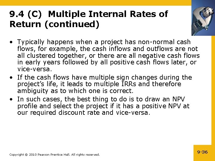 9. 4 (C) Multiple Internal Rates of Return (continued) • Typically happens when a