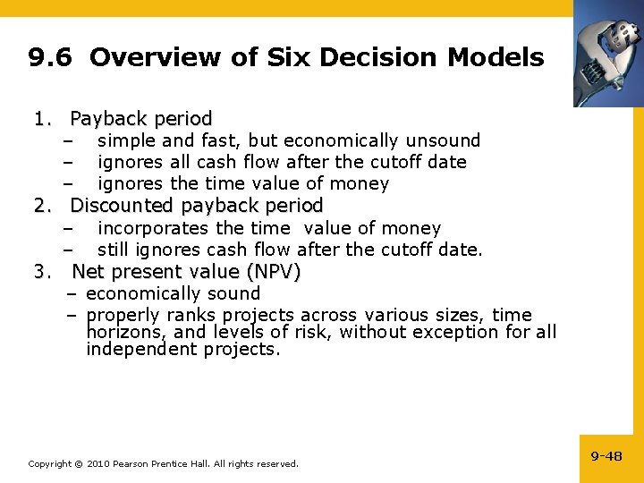 9. 6 Overview of Six Decision Models 1. Payback period – simple and fast,