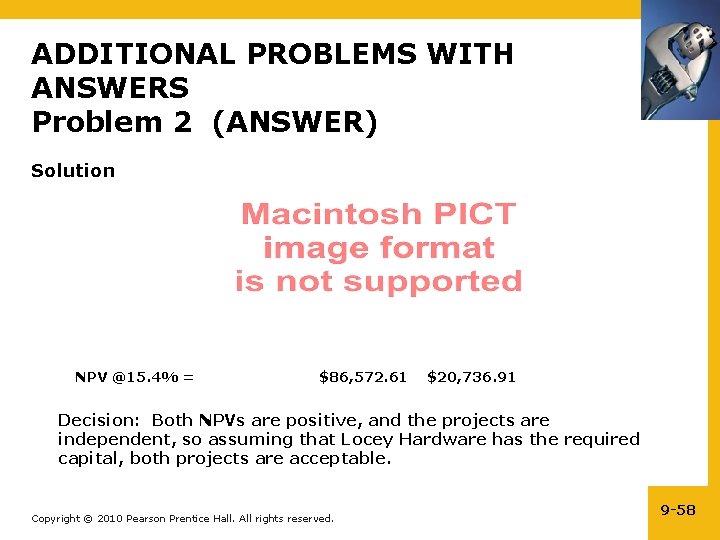 ADDITIONAL PROBLEMS WITH ANSWERS Problem 2 (ANSWER) Solution NPV @15. 4% = $86, 572.