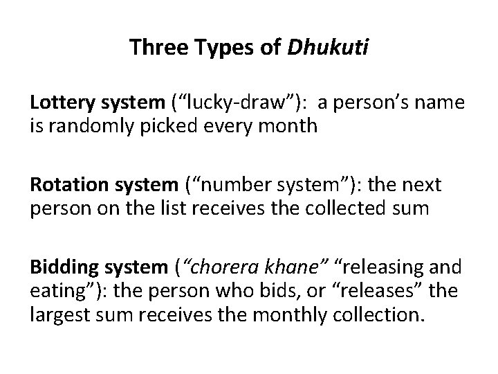 Three Types of Dhukuti Lottery system (“lucky-draw”): a person’s name is randomly picked every
