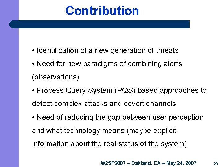 Contribution • Identification of a new generation of threats • Need for new paradigms