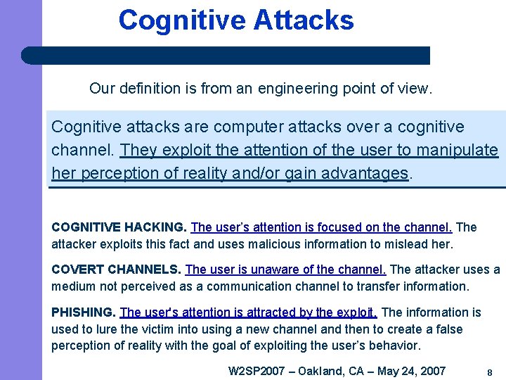 Cognitive Attacks Our definition is from an engineering point of view. Cognitive attacks are