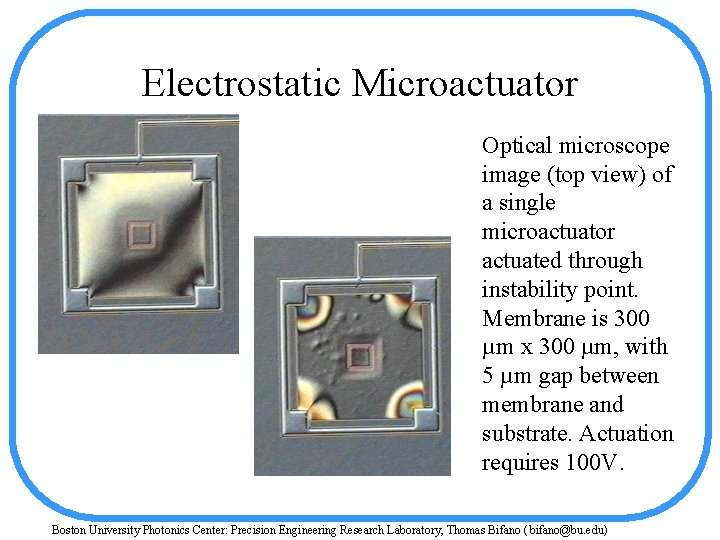 Electrostatic Microactuator Optical microscope image (top view) of a single microactuator actuated through instability