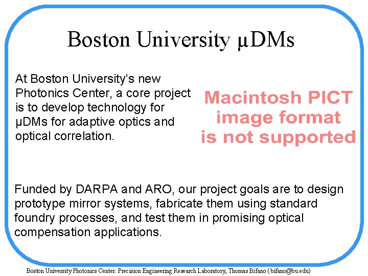 Boston University µDMs At Boston University’s new Photonics Center, a core project is to