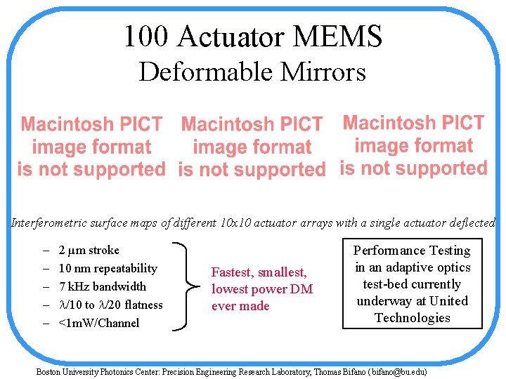 100 Actuator MEMS Deformable Mirrors Interferometric surface maps of different 10 x 10 actuator