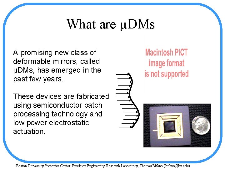 What are µDMs A promising new class of deformable mirrors, called µDMs, has emerged