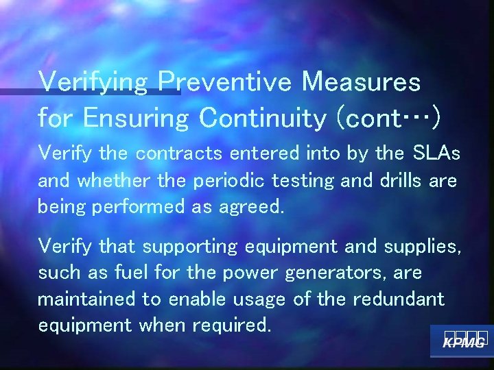 Verifying Preventive Measures for Ensuring Continuity (cont…) Verify the contracts entered into by the