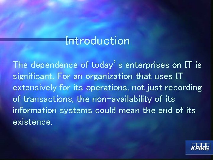 Introduction The dependence of today’s enterprises on IT is significant. For an organization that