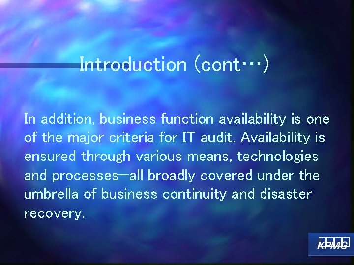 Introduction (cont…) In addition, business function availability is one of the major criteria for