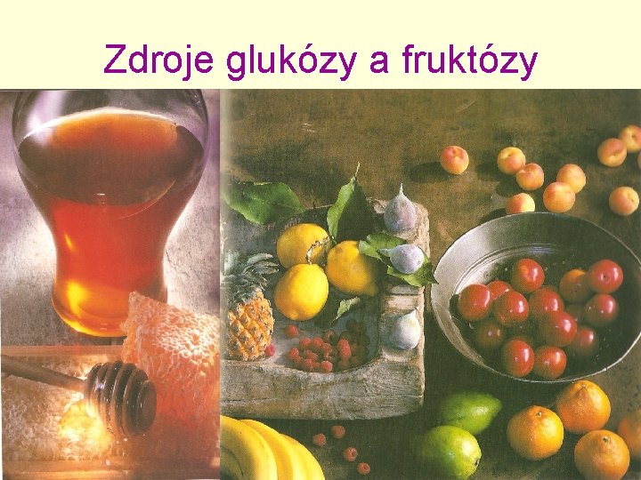 Zdroje glukózy a fruktózy 