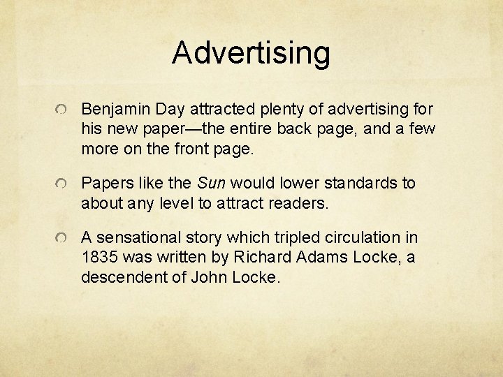 Advertising Benjamin Day attracted plenty of advertising for his new paper—the entire back page,