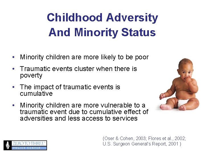 Childhood Adversity And Minority Status • Minority children are more likely to be poor