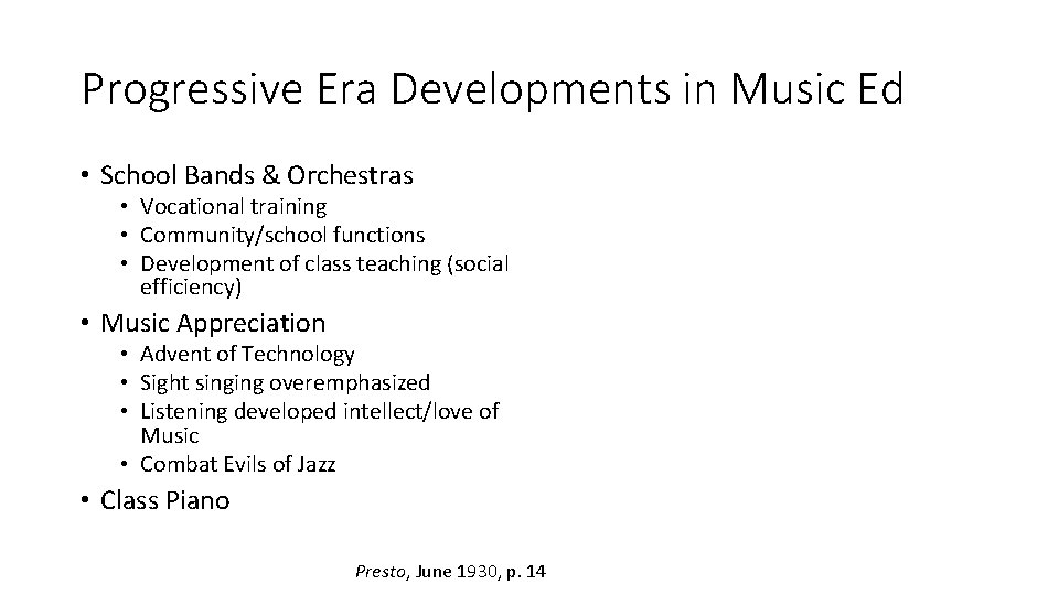 Progressive Era Developments in Music Ed • School Bands & Orchestras • Vocational training