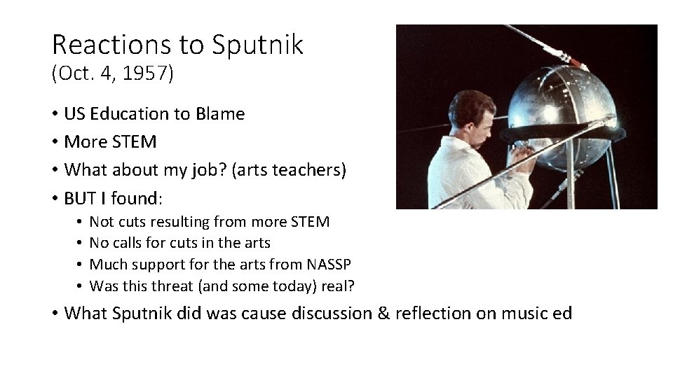 Reactions to Sputnik (Oct. 4, 1957) • US Education to Blame • More STEM