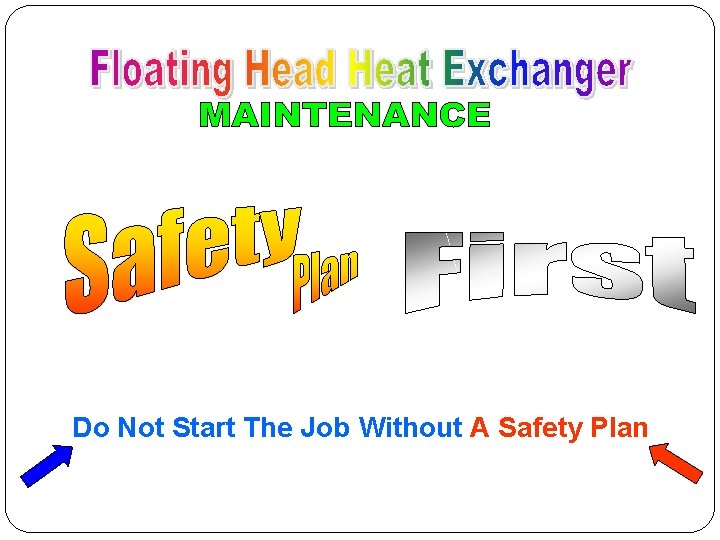 Do Not Start The Job Without A Safety Plan 5 