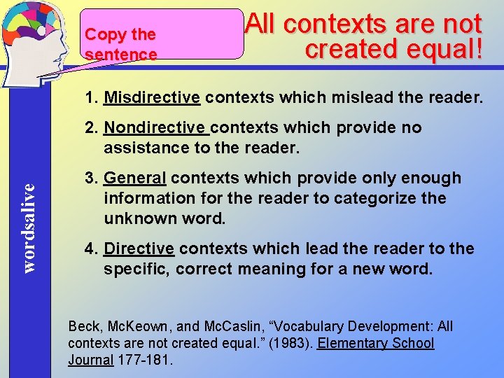 Copy the sentence All contexts are not created equal! 1. Misdirective contexts which mislead