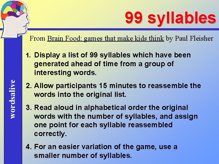 99 syllables From Brain Food: games that make kids think by Paul Fleisher wordsalive