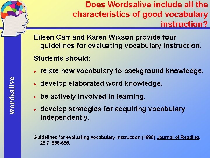 Does Wordsalive include all the characteristics of good vocabulary instruction? Eileen Carr and Karen