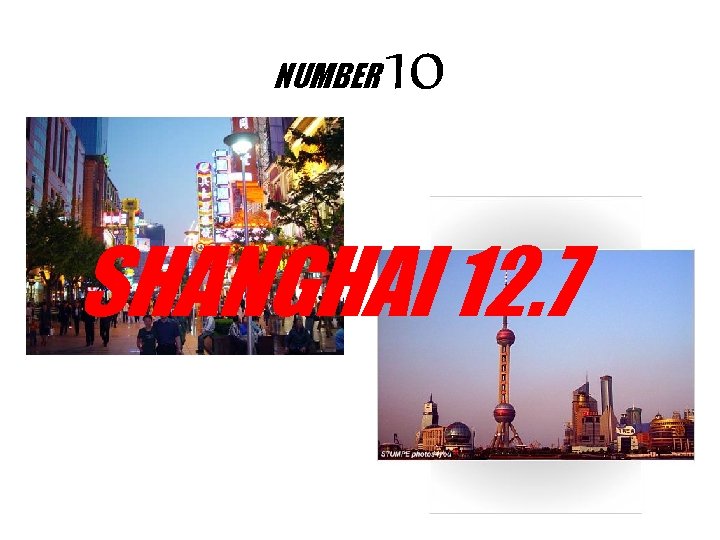 NUMBER 10 SHANGHAI 12. 7 