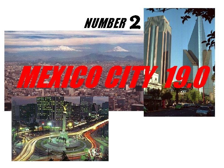 NUMBER 2 MEXICO CITY 19. 0 