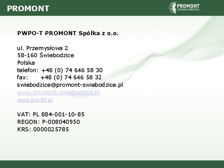 PROMONT PWPO-T PROMONT Spółka z o. o. ul. Przemysłowa 2 58 -160 Świebodzice Polska