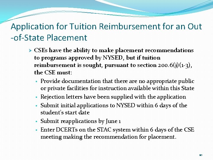 Application for Tuition Reimbursement for an Out -of-State Placement Ø CSEs have the ability