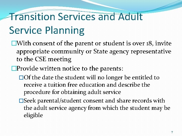 Transition Services and Adult Service Planning �With consent of the parent or student is