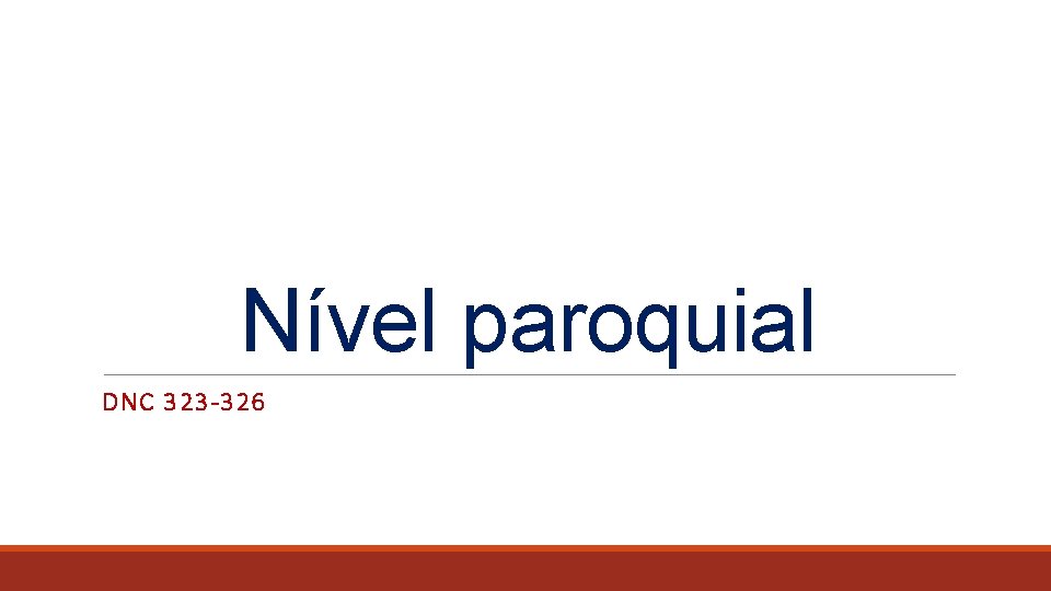 Nível paroquial DNC 323 -326 