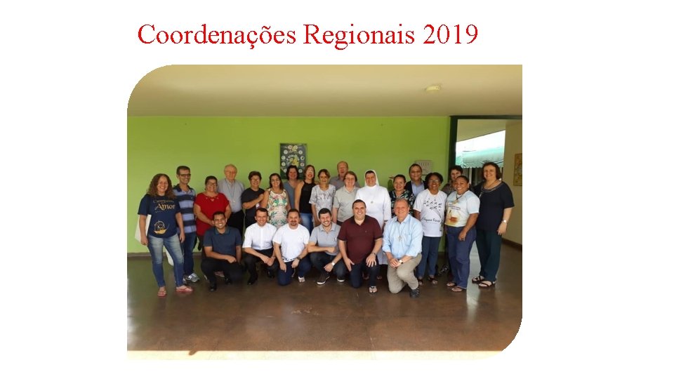 Coordenações Regionais 2019 