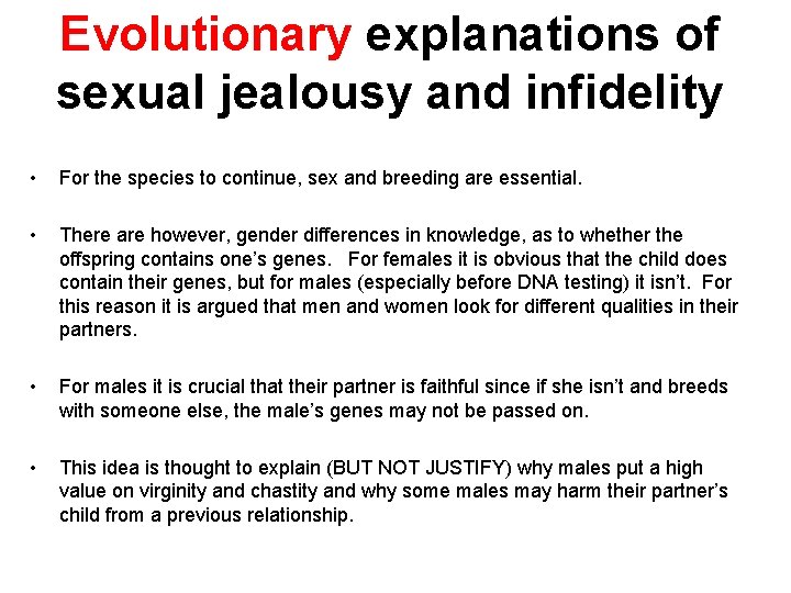 Evolutionary explanations of sexual jealousy and infidelity • For the species to continue, sex