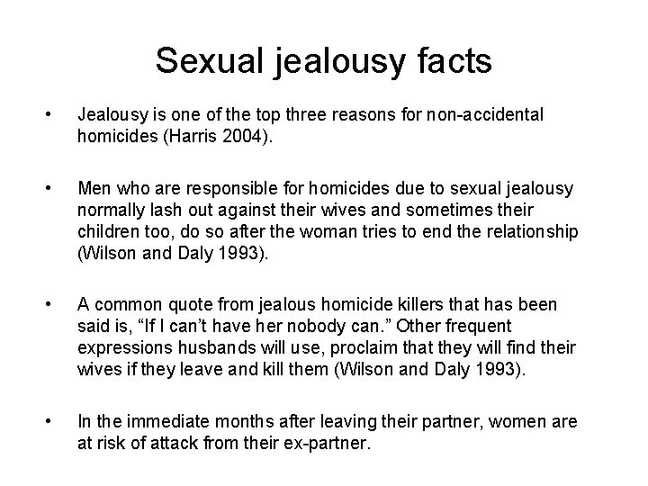 Sexual jealousy facts • Jealousy is one of the top three reasons for non-accidental