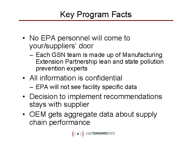 Key Program Facts • No EPA personnel will come to your/suppliers’ door – Each