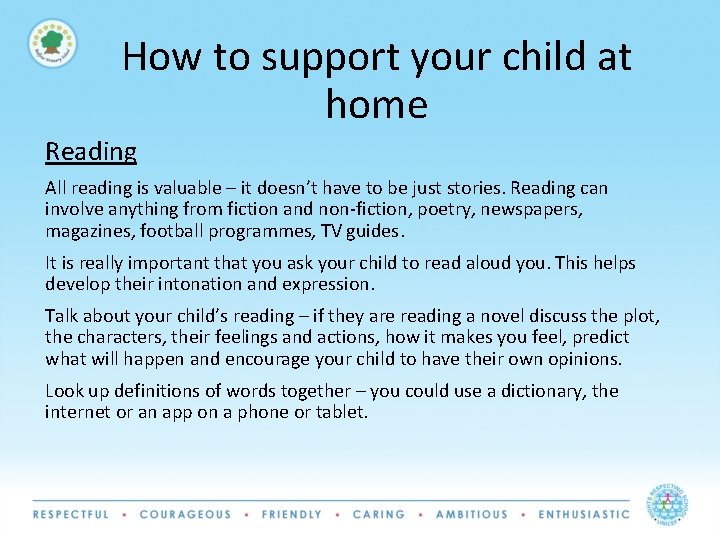 How to support your child at home Reading All reading is valuable – it