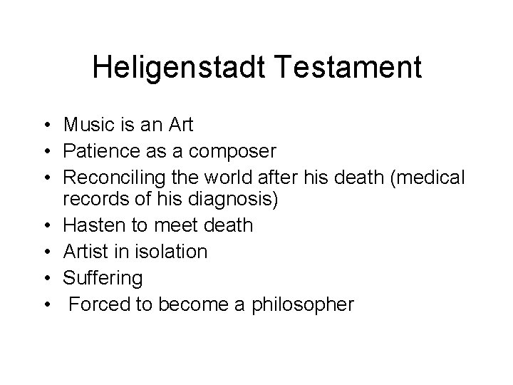 Heligenstadt Testament • Music is an Art • Patience as a composer • Reconciling