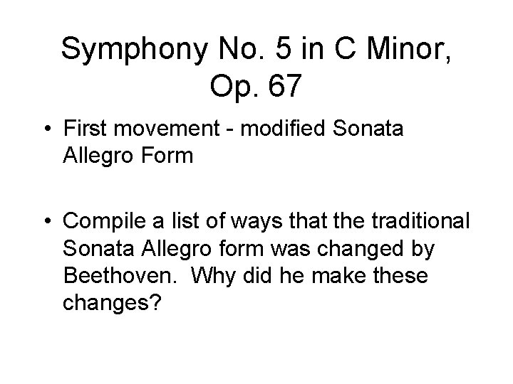 Symphony No. 5 in C Minor, Op. 67 • First movement - modified Sonata