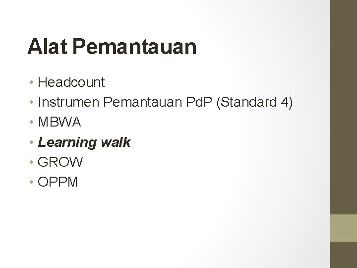 Alat Pemantauan • Headcount • Instrumen Pemantauan Pd. P (Standard 4) • MBWA •