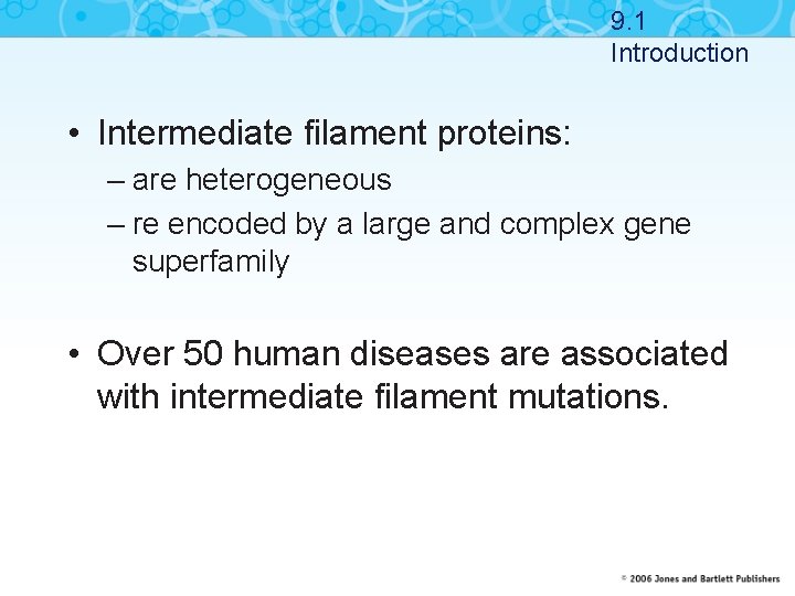 9. 1 Introduction • Intermediate filament proteins: – are heterogeneous – re encoded by
