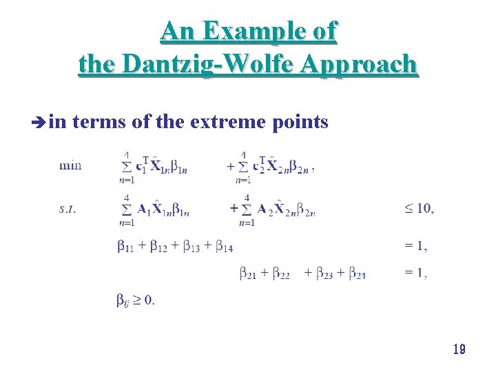 An Example of the Dantzig-Wolfe Approach è in terms of the extreme points 19