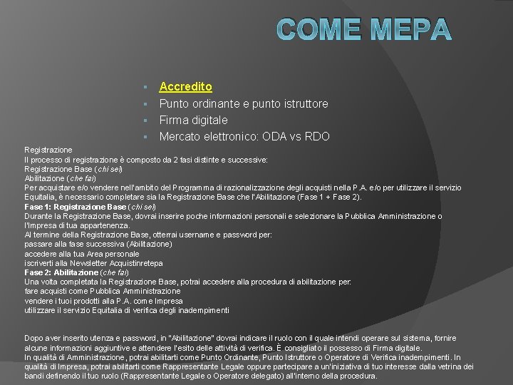 COME MEPA Accredito § Punto ordinante e punto istruttore § Firma digitale § Mercato