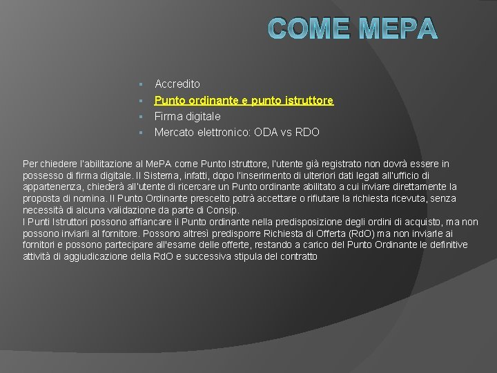 COME MEPA Accredito § Punto ordinante e punto istruttore § Firma digitale § Mercato