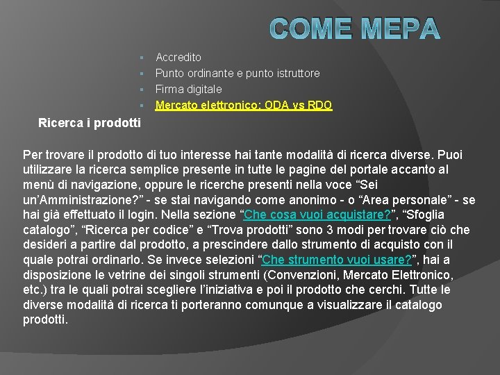 COME MEPA Accredito § Punto ordinante e punto istruttore § Firma digitale § Mercato