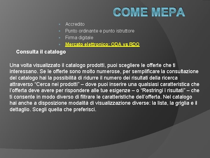 COME MEPA Accredito § Punto ordinante e punto istruttore § Firma digitale § Mercato