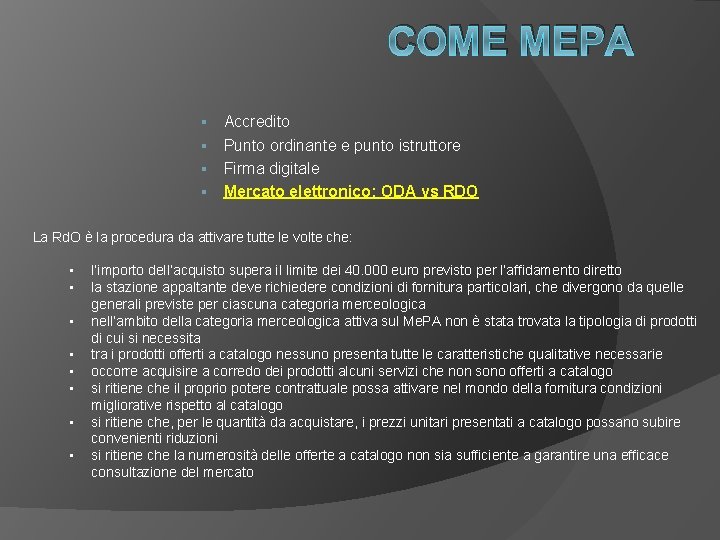 COME MEPA Accredito § Punto ordinante e punto istruttore § Firma digitale § Mercato