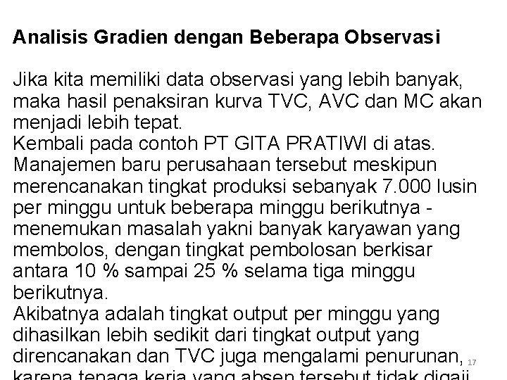 Analisis Gradien dengan Beberapa Observasi Jika kita memiliki data observasi yang lebih banyak, maka